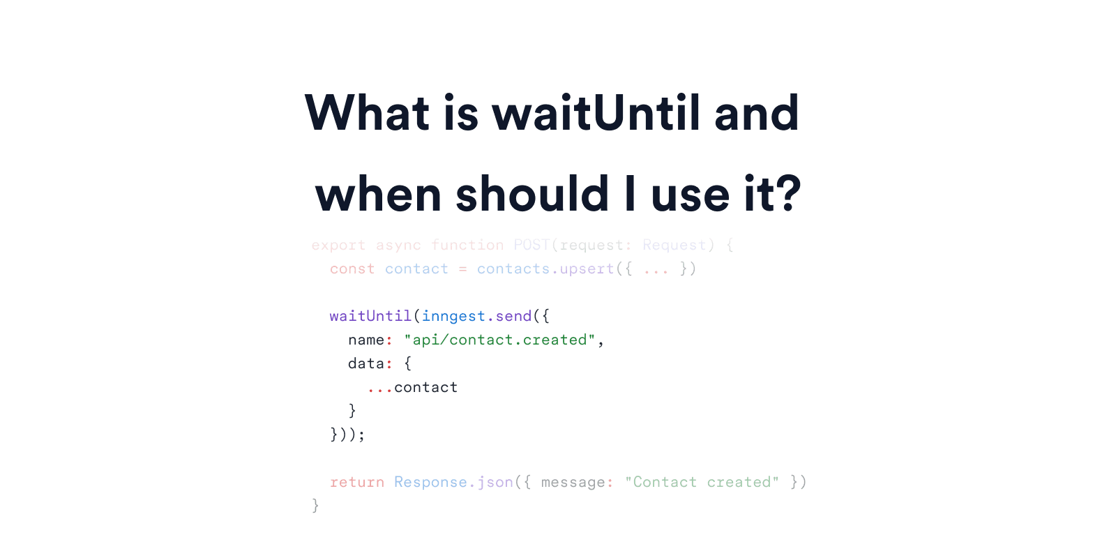 Featured image for What is waitUntil (Vercel, Cloudflare) and when should I use it? blog post